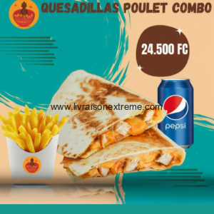 Quesadillas Poulet Combo